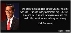 We know the candidate Barack Obama, what he was like – the anti-war ...
