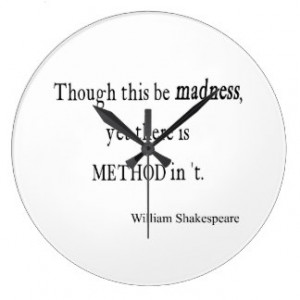 Though Be Madness Yet Method Shakespeare Quote Wall Clock