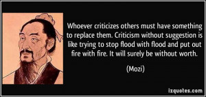 Whoever criticizes others must have something to replace them ...