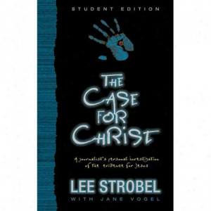 The Case For Christ Faith Student Edition Leader Guide