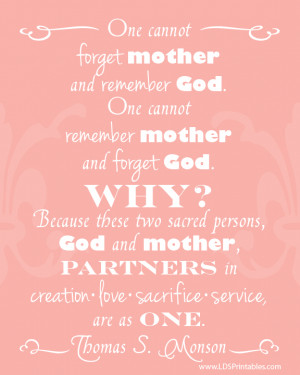 One Cannot Forget Mother And Remember God - Mother Quote