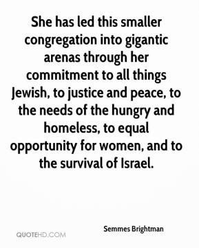 ... , to equal opportunity for women, and to the survival of Israel