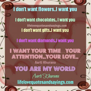 ... flowers i want you i don t want chocolates i want you i don t want