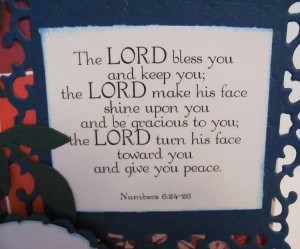 ... Lord Turn His Face Toward You And Give You Peace ” ~ Sympathy Quote