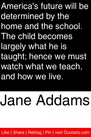 ... we must watch what we teach and how we live # quotations # quotes