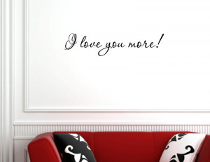 Vinyl-wall-quotes-lettering-sayings-art-I-love-you-more-Wall ...