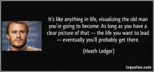 ... , visualizing the old man you're going to become: As long as you