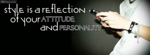 Style Is A Reflection Of Your Attitude And Personality