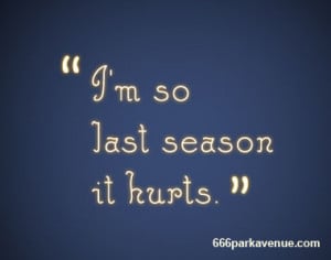 Book Quote: “I’m So Last Season It Hurts”