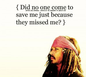 best-jack-sparrow-quotes-did-no-one-come-to-save-me-just-because-they ...