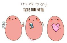 It's OK to cry. Tato is there for you. More
