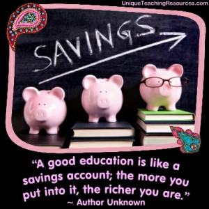 jpg-a-good-education-is-like-a-savings-account-the-more-you-put-into ...