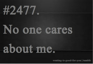no one cares about me | Tumblr