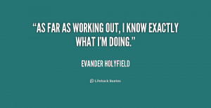 quote-Evander-Holyfield-as-far-as-working-out-i-know-235900.png