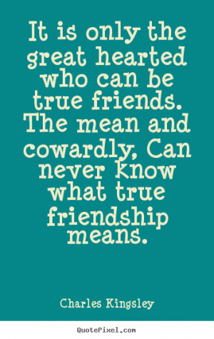 quotes not quotes mean quotes about friends more friendship quotes