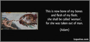 This is now bone of my bones and flesh of my flesh; she shall be ...