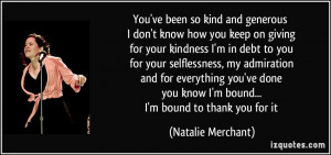 how you keep on giving for your kindness I'm in debt to you for your ...