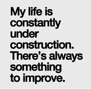 Life under construction