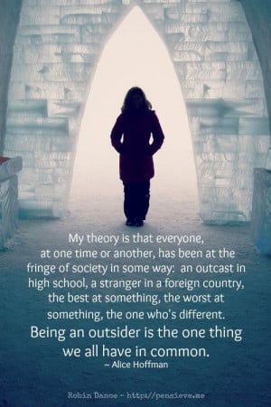Being an outsider quote by Alice Hoffman, Image by Robin Dance