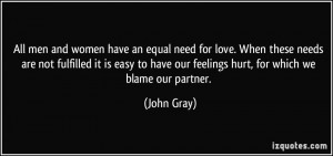 All men and women have an equal need for love. When these needs are ...