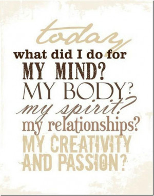 Home » Quotes » Today What Did I Do For My Mind?