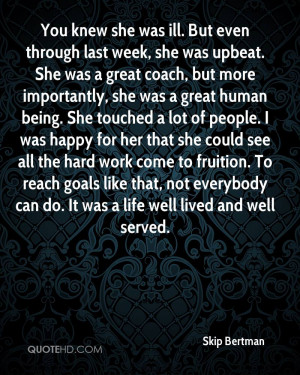 ... work come to fruition. To reach goals like that, not everybody can do