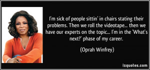 ... topic... I'm in the 'What's next?' phase of my career. - Oprah Winfrey