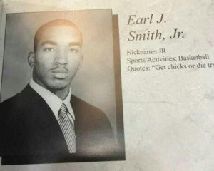 JR Smith High School Yearbook Quote: “Get Chicks or Die Trying ...