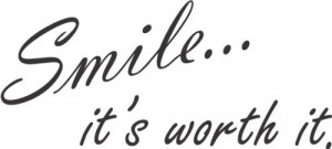 Smile... it's worth it. wall decal removable sticker quote