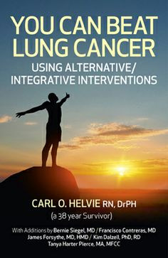 You Can Beat Lung Cancer with Carl O. Helvie. He beat his lung cancer ...