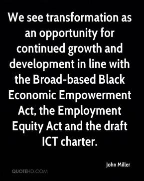 ... Economic Empowerment Act, the Employment Equity Act and the draft ICT