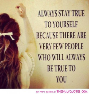 stay-true-quote-pics-good-sayings-life-quotes-pictures-images.jpg