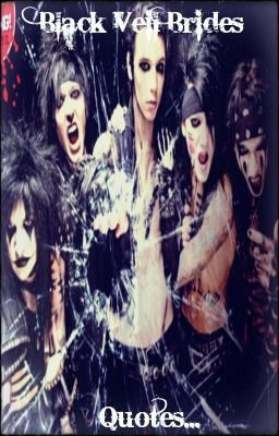Black Veil Brides- Quotes from Ashley, Andy, Jinxx, Jake and CC.