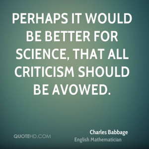 ... it would be better for science, that all criticism should be avowed