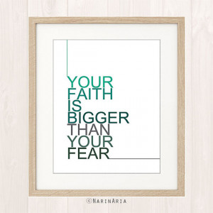 Quotes wall prints, Faith prints, Faith bigger than fear, Greens ...