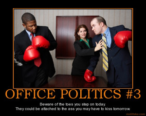office-politics-3-office-demotivational-poster-1284048229.jpg