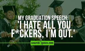 ... graduation quotes 23 greatest selection of funny graduation quotes