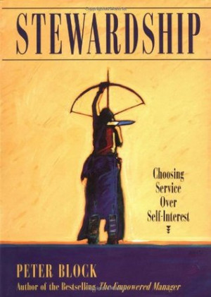 Start by marking “Stewardship: Choosing Service Over Self-Interest ...