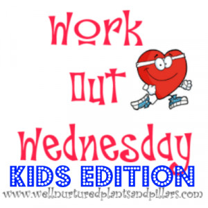 Workout Wednesday- Kids Edition