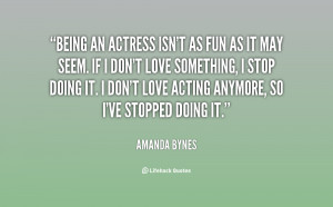 quote-Amanda-Bynes-being-an-actress-isnt-as-fun-as-121302_27.png
