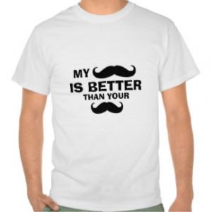 Funny Mustache Quote T-Shirt