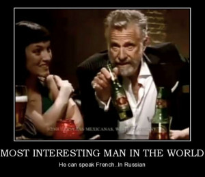 The most interesting man in the world quotes pictures 2