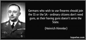 wish to use firearms should join the SS or the SA - ordinary citizens ...