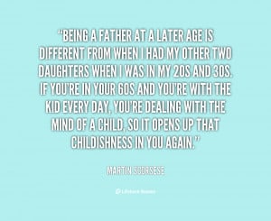quote-Martin-Scorsese-being-a-father-at-a-later-age-107347.png