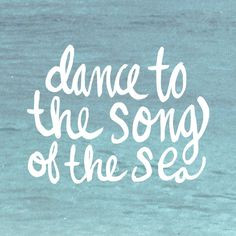Dance to the song of the sea More