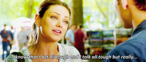 ... tough and I talk all tough but really… Friends with Benefits quotes