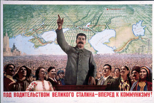 Under the Leadership of the Great Stalin - Forward to Communism ...