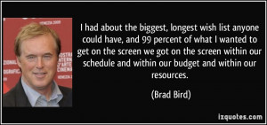 More Brad Bird Quotes