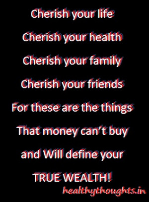 true wealth_cherish your life
