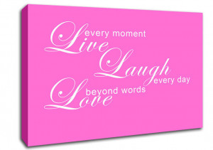 Show details for Love Quote Live Every Moment 3 Vivid Pink